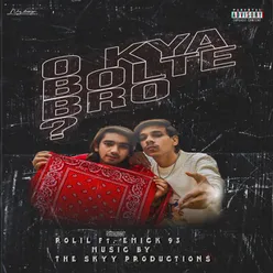 O Kya Bolte Bro (feat. Emick 93)